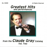 Claude Gray - Greatest Hits And Performances (2CD Set)  Disc 2